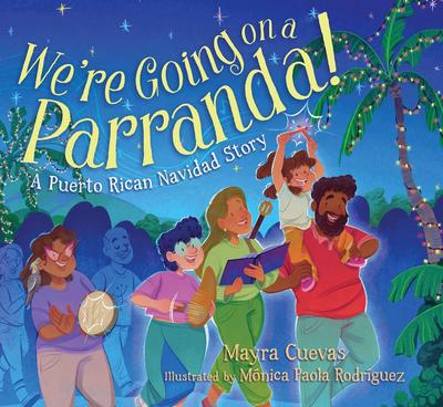 We’re Going on a Parranda!