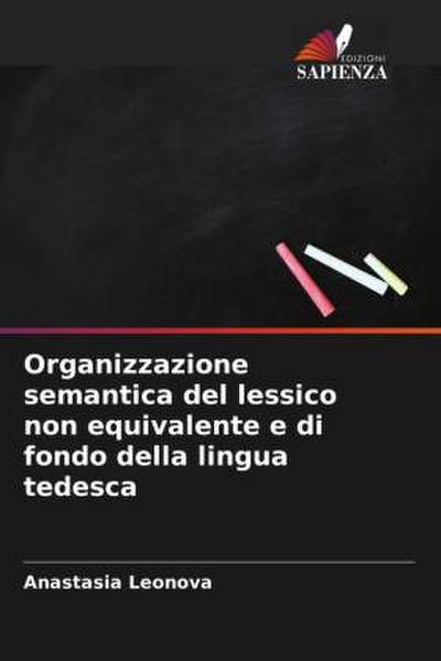 Organizzazione semantica del lessico non equivalente e di fondo della lingua tedesca