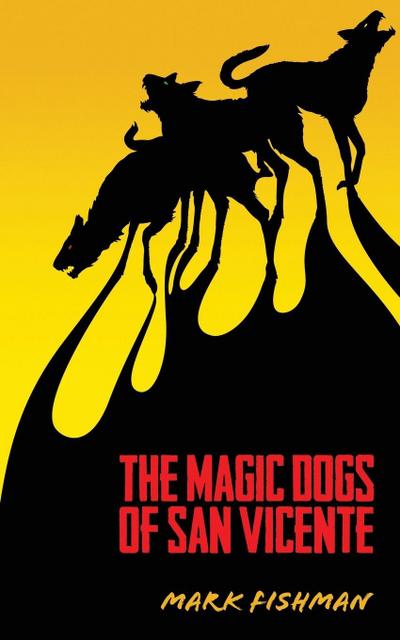 The Magic Dogs of San Vicente