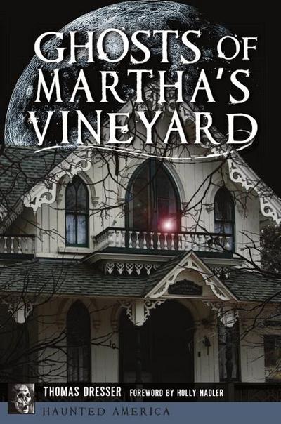 Ghosts of Martha’s Vineyard