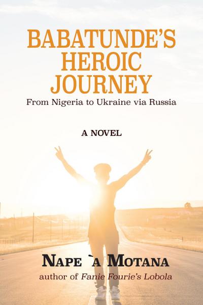 Babatunde’s Heroic Journey: from Nigeria to Ukraine via Russia