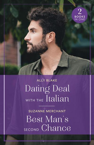 Dating Deal With The Italian / Best Man’s Second Chance