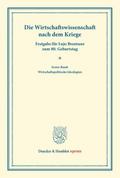 Die Wirtschaftswissenschaft nach dem Kriege.