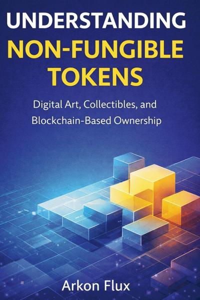Understanding Non-fungible Tokens