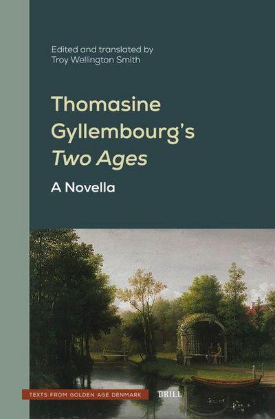 Thomasine Gyllembourg’s Two Ages: A Novella