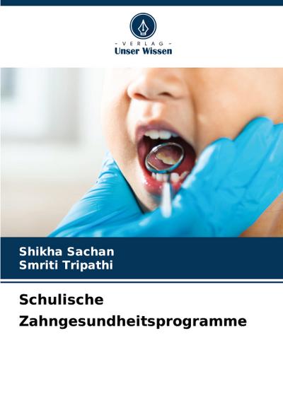 Schulische Zahngesundheitsprogramme