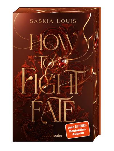 How to Fight Fate: Ist es wahre Liebe, wenn das Schicksal den Seelenpartner vorherbestimmt? Enemies-to-Lovers-Romantasy Young Adult Buch ab 14 Jahren mit Farbschnitt nur in der 1. Auflage (Fate Dilogie, Bd. 1)