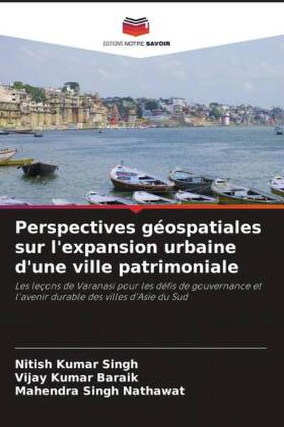 Perspectives géospatiales sur l’expansion urbaine d’une ville patrimoniale