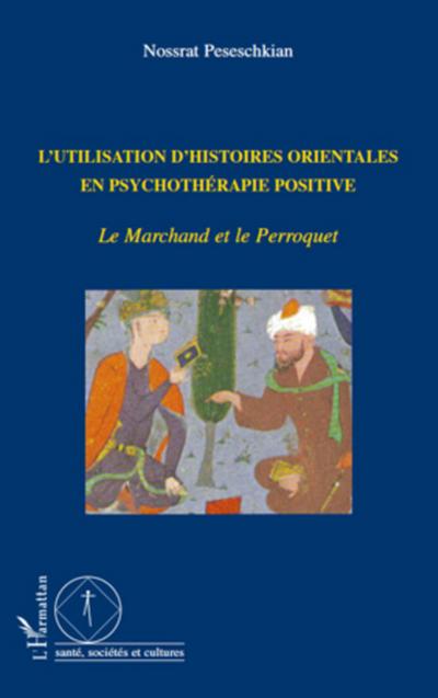 L’utilisation d’histoires orientales en psychothérapie positive