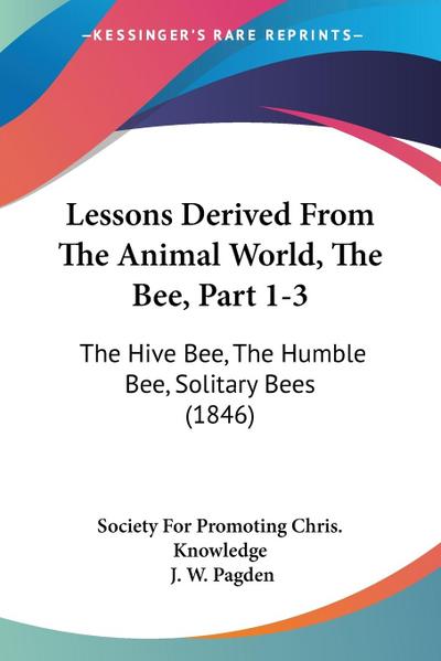 Lessons Derived From The Animal World, The Bee, Part 1-3