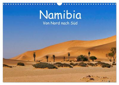 Namibia - Von Nord nach Süd (Wandkalender 2026 DIN A3 quer), CALVENDO Monatskalender