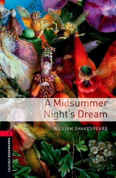 Oxford Bookworms Library: Level 3:: A Midsummer Night's Drea