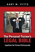 The Personal Trainer’S Legal Bible