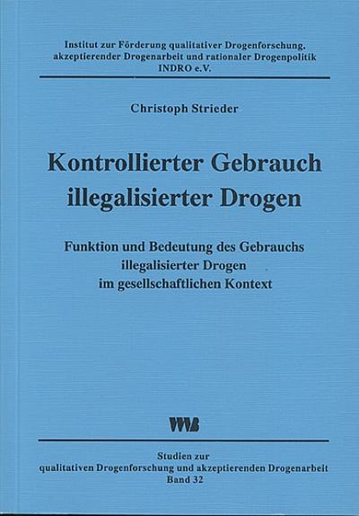 Kontrollierter Gebrauch illegalisierter Drogen