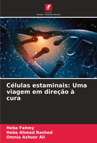 Células estaminais: Uma viagem em direção à cura