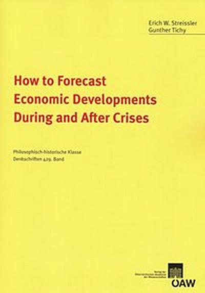 How to Forecast Economic Developments During and After Crises