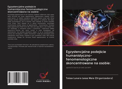 Egzystencjalne podej¿cie humanistyczno-fenomenologiczne skoncentrowane na osobie:
