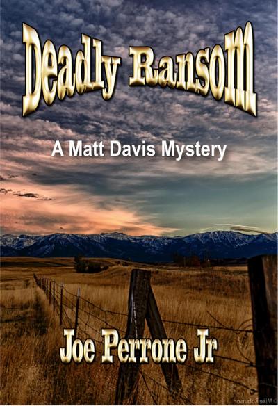 Deadly Ransom (The Matt Davis Mystery Series, #5)