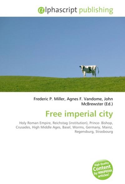 Free imperial city - Frederic P. Miller