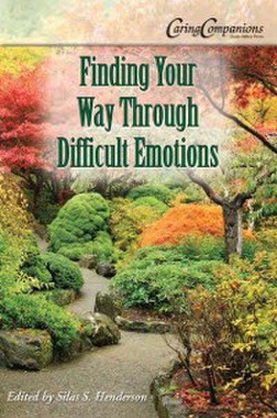 Finding Your Way Through Difficult Emotions