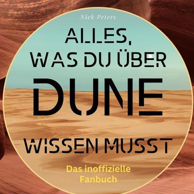 Alles, was du über <br> Dune <br> wissen musst