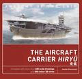 The Aircraft Carrier Hiryu (Anatomy of The Ship)