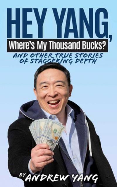 Hey Yang, Where’s My Thousand Bucks?