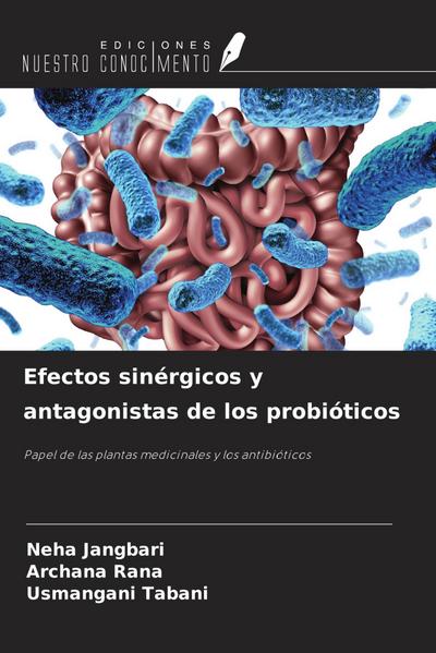 Efectos sinérgicos y antagonistas de los probióticos