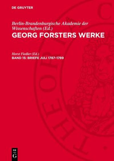Georg Forsters Werke, Band 15, Briefe Juli 1787-1789
