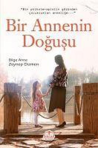 Bir Annenin Dogusu