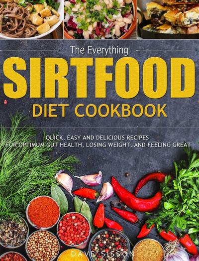 The Everything Sirtfood Diet Cookbook