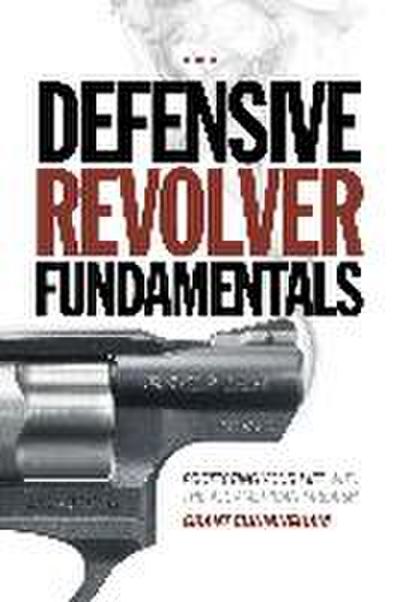 Defensive Revolver Fundamentals
