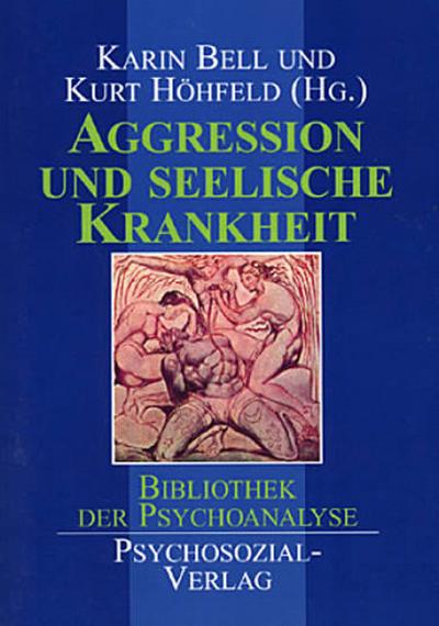Aggression und seelische Krankheit