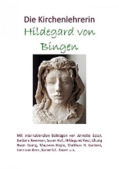 Die Kirchenlehrerin Hildegard von Bingen