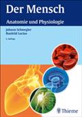 Der Mensch - Anatomie und Physiologie - Johann S. Schwegler