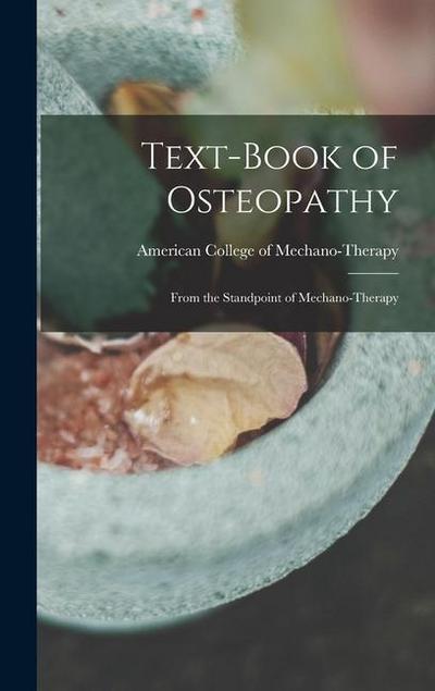 Text-book of Osteopathy: From the Standpoint of Mechano-therapy