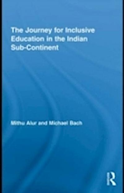 Journey for Inclusive Education in the Indian Sub-Continent