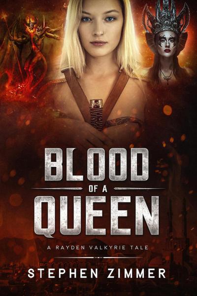 Blood of a Queen: A Rayden Valkyrie Tale (Rayden Valkyrie Tales)