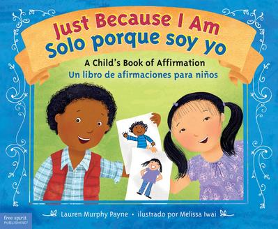 Just Because I Am / Solo porque soy yo