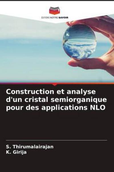 Construction et analyse d’un cristal semiorganique pour des applications NLO