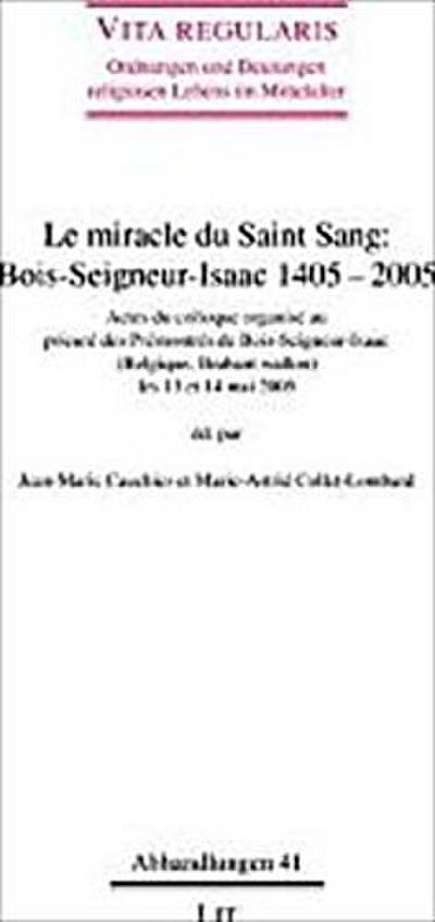 Le miracle du Saint Sang : Bois-Seigneur-Isaac 1405-2005
