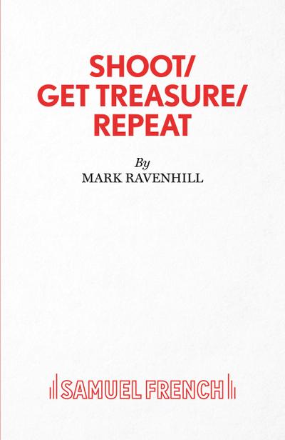 SHOOT/ GET TREASURE/ REPEAT