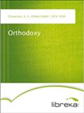 Orthodoxy - G. K. (Gilbert Keith) Chesterton
