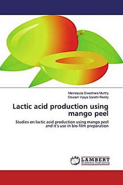 Lactic acid production using mango peel