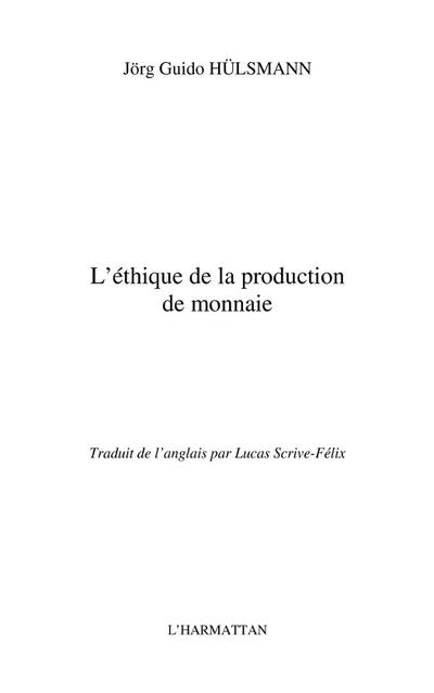 L’ethique de la production de monnaie