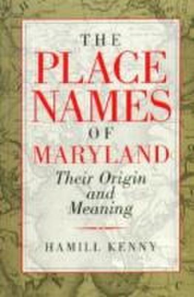 The Place Names of Maryland