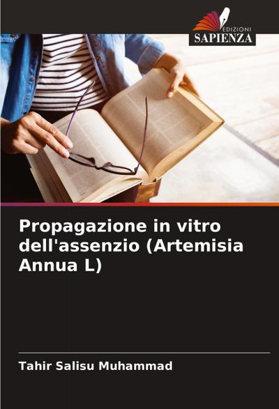 Propagazione in vitro dell’assenzio (Artemisia Annua L)