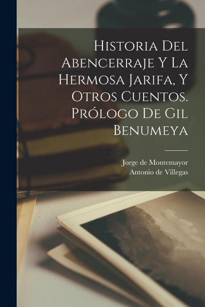 Historia del Abencerraje y la hermosa Jarifa, y otros cuentos. Prólogo de Gil Benumeya