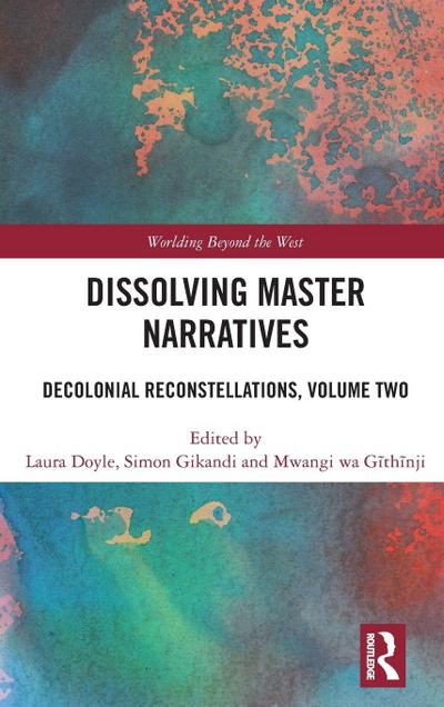Dissolving Master Narratives