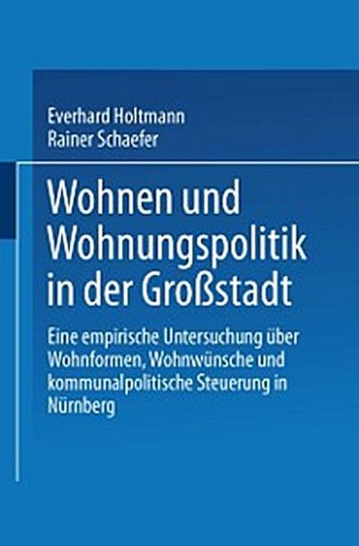Wohnen und Wohnungspolitik in der Großstadt